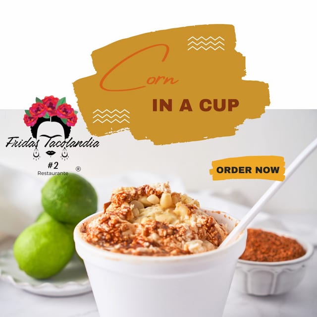 Elote en Vaso / Corn in a Cup.